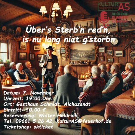 Über’s Sterb’n red’n, is nu lang niat g’storbn