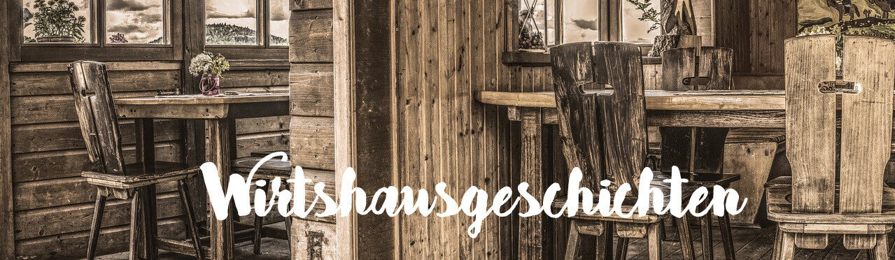 Wirtshausgeschichten Wirtshausgeschichten